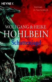 book cover of Schattenjagd by Wolfgang & Heike Hohlbein