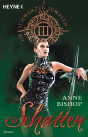 book cover of Die schwarzen Juwelen - Band 3: Schatten by Anne Bishop