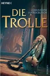 book cover of Die Trolle by Christoph Hardebusch