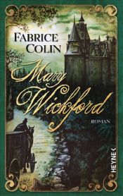 book cover of Mary Wickford by Fabrice Colin