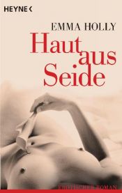 book cover of Haut aus Seide by Emma Holly