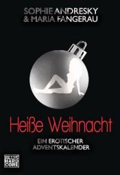 book cover of Heiße Weihnacht: Ein erotischer Adventskalender by Sophie Andresky