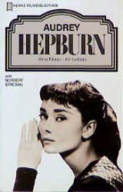 book cover of Heyne Filmbibliothek und Fernsehbibliothek, Nr.85, Audrey Hepburn by Norbert Stresau