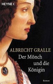 book cover of Der Mönch und die Königin by Albrecht Gralle