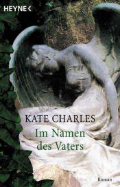 book cover of Im Namen des Vaters by Kate Charles