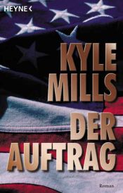 book cover of Der Auftrag by Kyle Mills