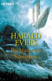 book cover of Mauer des Schweigens by Harald Evers