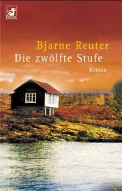 book cover of Die zwölfte Stufe by Bjarne Reuter