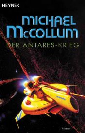 book cover of Der Antares-Krieg by Michael McCollum