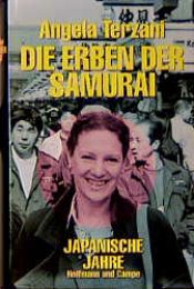 book cover of Die Erben der Samurai: Japanische Jahre by Angela Terzani