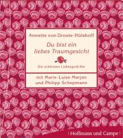 book cover of Du bist ein liebes Traumgesicht : Die schönsten Liebesgedichte by Annette von Droste-Hülshoff