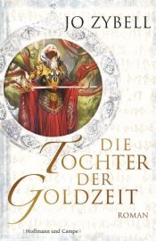 book cover of Die Tochter der Goldzeit by Jo Zybell