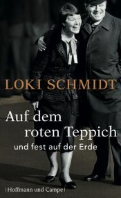 book cover of Auf dem roten Teppich und fest auf der Erde : Loki Schmidt im Gespräch mit Dieter Buhl by Loki Schmidt