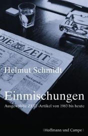 book cover of Einmischungen: Ausgewählte ZEIT-Artikel 1983 bis heute by هلموت شميت