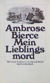 book cover of Insel Taschenbücher, Nr.39, Mein Lieblingsmord by Амброз Бірс