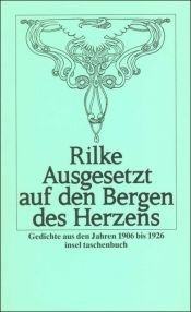 book cover of Ausgesetzt auf den Bergen des Herzens: Gedichte aus den Jahren 1906 bis 1926 by ריינר מריה רילקה