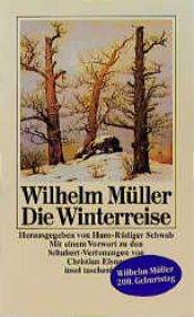 book cover of Die Winterreise : und andere Gedichte by Wilhelm Müller