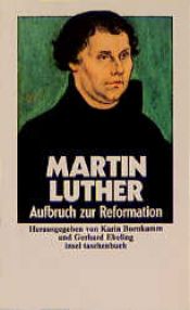 book cover of Ausgewählte Schriften Band I : Aufbruch zur Reformation by Мартин Лутер