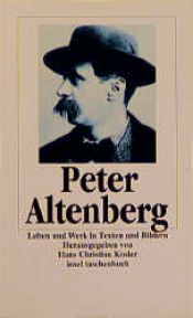 book cover of Peter Altenberg. Leben und Werk in Texten und Bildern. by Peter Altenberg