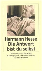book cover of Die Antwort bist du selbst: Briefe an junge Menschen by हरमन हेस