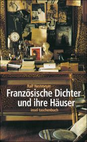 book cover of Französische Dichter und ihre Häuser by Ralf Nestmeyer