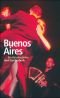 Buenos Aires: Ein Reisebegleiter