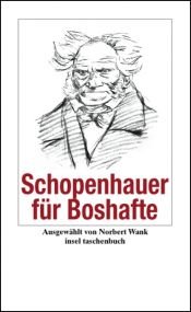 book cover of Schopenhauer für Boshafte by 아르투르 쇼펜하우어