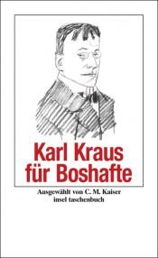 book cover of Karl Kraus für Boshafte by Карл Краус