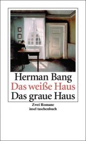 book cover of Det hvide Hus - Det graa Hus by Herman Bang