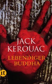 book cover of Lebendiger Buddha by Джак Керуак