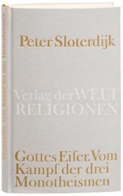 book cover of God's Zeal: The Battle of the Three Monotheisms by Peter Sloterdijk