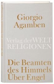 book cover of Die Beamten des Himmels : über Engel ; gefolgt von der Angelologie des Thomas von Aquin by Giorgio Agamben