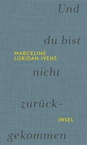 book cover of Und du bist nicht zurückgekommen by Judith Perrignon|Marceline Loridan-Ivens