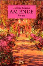 book cover of Am Ende by Herrad Schenk