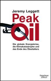 book cover of Peak Oil by Jeremy Leggett