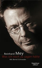 book cover of Was ich noch zu sagen hätte by Reinhard Mey