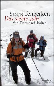 book cover of Das siebte Jahr. Von Tibet nach Indien by Sabriye Tenberken