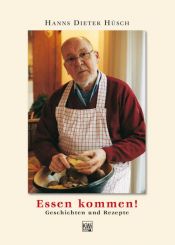 book cover of Essen kommen!: Geschichten und Rezepte by Hanns Dieter Hüsch