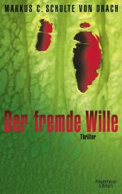 book cover of Der fremde Wille by Markus Christian Schulte von Drach