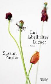 book cover of Ein fabelhafter Lügner by Susann Pásztor