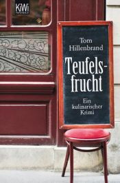 book cover of Teufelsfrucht : ein kulinarischer Krimi by Tom Hillenbrand