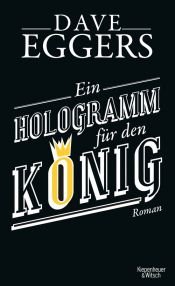 book cover of Ein Hologramm für den König by דייב אגרס