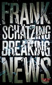 book cover of Breaking News by フランク・シェッツィング