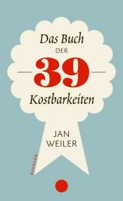 book cover of Das Buch der 39 Kostbarkeiten by Jan Weiler