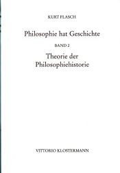 book cover of Philosophie hat Geschichte: Philosophie hat Geschichte 2. Theorie der Philosophiehistorie: Bd 2 by Kurt Flasch