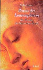 book cover of Praxis der Kontemplation. Die Weisung der klassischen Mystik by Erika Lorenz