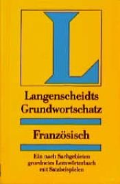 book cover of Langenscheidts Grundwortschatz Französisch by Langenscheidt Publishers