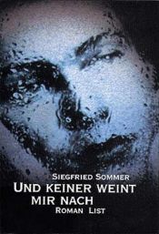 book cover of Und keiner weint mir nach by Siegfried Sommer