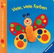 book cover of Mein erstes Fühlbuch: Viele, viele Farben by Sabine Cuno