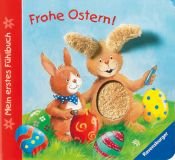 book cover of Mein erstes Fühlbuch: Frohe Ostern! by Sabine Cuno